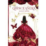 Quinceañera Guest Book: Burgundy Red & Gold, Mis Quince Años, 15th Birthday Party Celebration, Memory Keepsake For Messages & Well Wishes, Floral Butterfly Theme