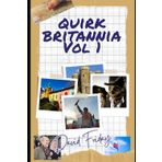 Quirk Britannia Vol.1: Eccentric British Events, Games and Traditions You Need to Know