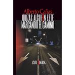 Quizás alguien esté marcando el camino