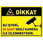 Quun Bu Işyeri 24 Saat Sesli Kamera Ile Izlenmektedir Folyo Baskı 20X30Cm