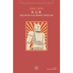 R.U.R Rossum'un Uluslararası Robotları - Karel Capek