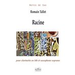 Racine pour clarinette en sib et saxophone soprano