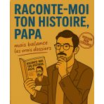 RACONTE-MOI TON HISTOIRE, PAPA: mais balance les vrais dossiers | Idée cadeau originale et drôle à compléter pour Fête des Mères, Anniversaire, Noël ... HISTOIRE mais balance les vrais dossiers !)