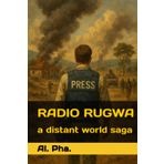 RADIO RUGWA (A Distant World, Band 1)