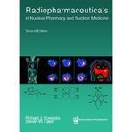 [Radiopharmaceuticals in Nuclear Pharmacy and Nuclear Medicine] [By: Richard J. Kowalsky (author) & Kara D. Weatherman (author)] [June, 2020]