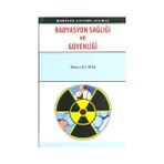 RADYASYON SAĞLIĞI VE GÜVENLIĞI - AHMET KUMAŞ