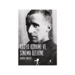 RADYO KURAMI VE SINEMA ÜZERİNE - BERTOLT BRECHT