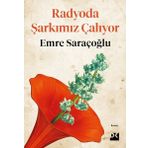 Radyoda Şarkımız Çalıyor / Emre Saraçoğlu
