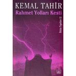RAHMET YOLLARI KESTI - KEMAL TAHIR