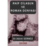 Raif Cilasun ve Roman Dünyası Adem Gürbüz
