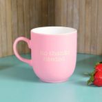 Rakle No Thanks Needed Pembe 400 ml Kupa