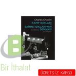 Ramp Işıkları ve Sahne Işıkları’nın Dünyası - David Robinson Charles Chaplin