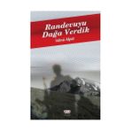 RANDEVUYU DAĞA VERDIK - İNÖNÜ ALPAT