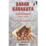 Randuman ve Yürüyelim Arkadaşlar - Şaban Karakaya
