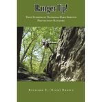 [Ranger Up!: True Stories of National Park Service Protection Rangers] [By: Brown, Richard E.] [February, 2010]