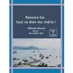 Rassure-toi, tout va bien ma chérie !: - Luciole taille 17 -: - Taille 17 Luciole -