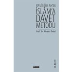 RASULÜLLAH'IN İSLAM'A DAVET METODU - AHMET ÖNKAL