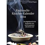 Rauhnacht-Räucher-Takvim 2024: Das Begleitbuch für die Rauhnächte 2024 und den gesamten Jahreskreis 2025!