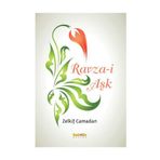 RAVZA-I AŞK - ZELKIF CAMADAN