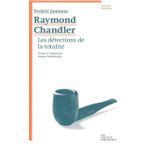 Raymond Chandler: Les détections de la totalité