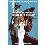 Raymond Chandler's Trouble Is My Business