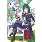 RE: Zero -Starting Life in Another World-, Vol. 5 (Light Novel): Volume 5