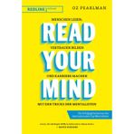 Read Your Mind: Menschen lesen, Vertrauen bilden und Karriere machen mit den Tricks der Mentalisten | Die Erfolgsgeheimnisse des internationalen Top-Mentalisten