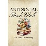 Reading Journal - Anti Social Club: 100 Book review pages in this cute, fun 6X9 notebook!