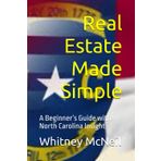 Real Estate Made Simple: A Beginner’s Guide with North Carolina Insight