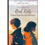 Real Kids: Foster Kids Are Real Kids Too