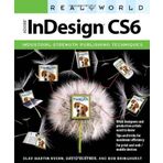 Real World Adobe InDesign CS6 by Kvern, Olav Martin, Blatner, David, Bringhurst, Bob (2012) Paperback