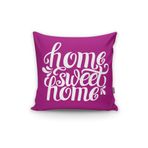 RealHomes K518 Home Sweet Home Dijital Baskılı Dekoratif Kırlent Kılıfı