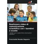 Realizzare video di comunicazione scientifica con i bambini a scuola