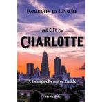 Reasons to Live in Charlotte, North Carolina: a Funny, Blank Book, Gag Gift