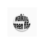 rebelberi Walking Green Flag Yazılı Sarkastik Stil Y2K Grunge Rozet