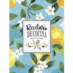 Recetario de Cocina para Escribir: Cuaderno en Blanco para Guardar y Escribir tus Recetas Favoritas. Organiza hasta 120 Platos en esta Libreta Práctica y Bonita