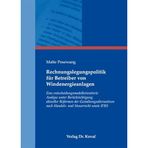 Rechnungslegungspolitik für Betreiber von Windenergieanlagen: Eine entscheidungsmodellorientierte Analyse unter Berücksichtigung aktueller Reformen ... Betrieblichen Rechnungswesen und Controlling)