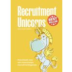 Recruitment Unicorns: Powerboek voor een messcherpe recruitment agenda