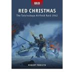 [(Red Christmas - the Tatsinskaya Airfield Raid, 1942)] [ By (author) Robert Forczyk, Illustrated by Johnny Shumate ] [April, 2012]