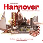 „Reden wir von Hannover – das wird genügend harmlos sein.“: Eine Stadt auf der Suche nach ihrem Image