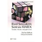 Reel Sosyalizm Sonrası Marx - Stefan Sullivan