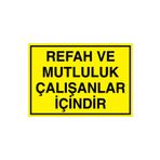 Refah Ve Mutluluk Çalışanlar İçindir Uyarı Tabelası - 50x70 Alüminyum Kompozit Panel - GS6