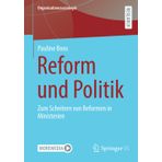 Reform und Politik: Zum Scheitern von Reformen in Ministerien