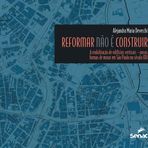Reformar Não é Construir a Reabilitação de Edifícios Verticais. Novas Formas de Morar em São Paulo (Em Portuguese do Brasil)