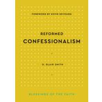 Reformed Confessionalism