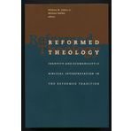 Reformed Theology: Identity and Ecumenicity II: Biblical Interpretation in the Reformed Tradition