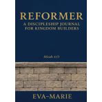 Reformer: A Discipleship Journal for Kingdom Builders