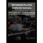 Reformer Pilates Exercise Manual: 150 Reformer Pilates Exercises With Over 600 Variations