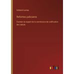 Reformes judiciaires: Examen du rapport de la commission de codification des statuts