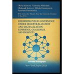 Reforming Public Governance under Decentralization and Digitalization: Experience, Challenges, and Prospects: Scientific Monograph
